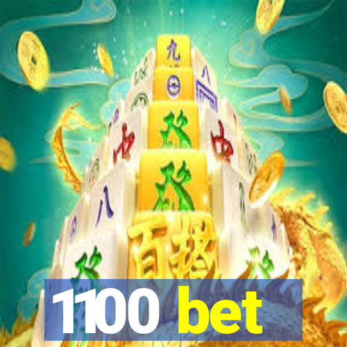 1100 bet